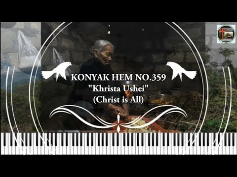 Konyak Hem No. 359: KHRISTA USHEI (Christ is all)