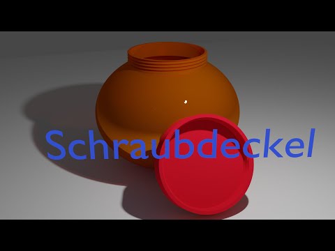 Freecad - Konstruktion einer "Dose" mit Schraubdeckel in Freecad 20
