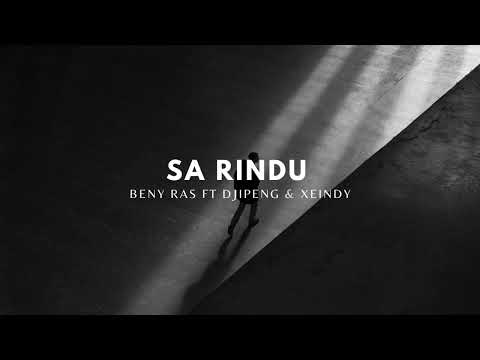 BENY RAS - SA RINDU - FT DJIPENG & XEINDY
