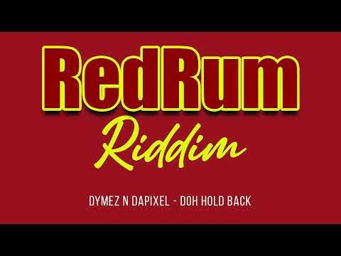 Dymez x daPixel - Doh Hold Back (Red Rum Riddim) | Soca 2025