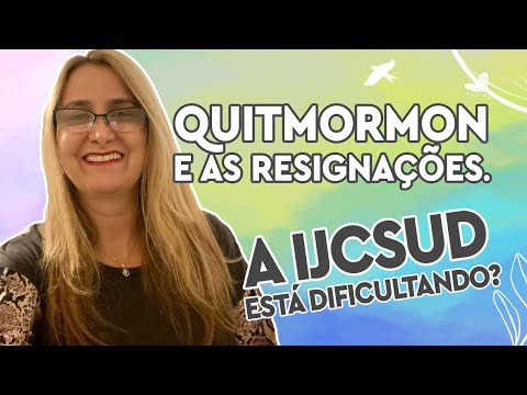 Quitmormon e as Resignações.