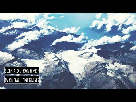 Marsh feat. Jodie Knight - Sleep (Alex O’Rion Remix)