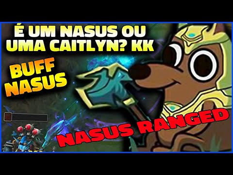NASUS RANGED É POSSÍVEL AGORA KKK - NASUS BUFFADO