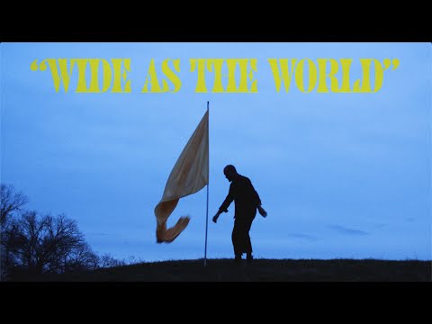 Thumbnail for Wide As The World video
