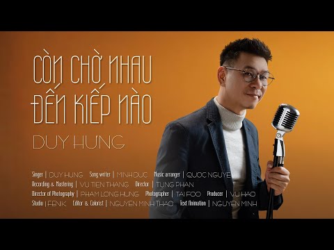 Còn chờ nhau đến kiếp nào - Duy Hưng