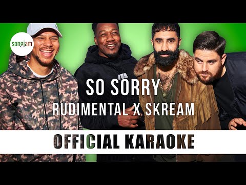Rudimental x Skream - So Sorry (Official Karaoke Instrumental) | SongJam