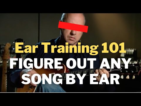 Ear Training 101 - Figure Out Any Song By Ear