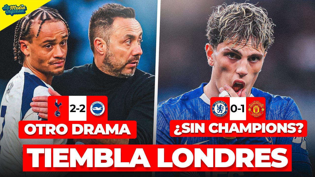 CHM 9X30: EL CHELSEA SE ALEJA DE LA CHAMPIONS Y EL TOTTENHAM SE ACERCA A SEGUNDA