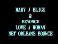 MARY J BLIGE & BEYONCE - LOVE A WOMAN (NEW ...