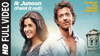 Ik Junoon (Paint it red) Full Song Zindagi Na Mile