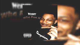 Wenny  x Who Run It (G Herbo Remix)