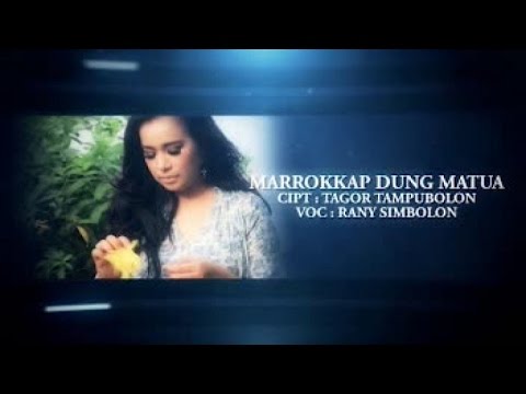 RANY SIMBOLON - MAROKKAP DUNG MATUA (Official Music Video)