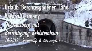 preview picture of video 'Urlaub Berchtesgadener Land/Bayern/Germany/Obersalzberg/Kehlsteinhaus Ser06'