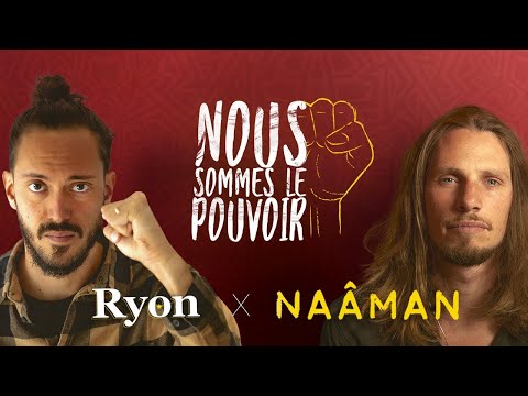 Ryon feat Naâman - Nous Sommes Le Pouvoir [Officiel Vidéo Lyrics]