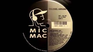 Colonel Abrams - I'm Caught Up (Mixmaster Classic Dub)