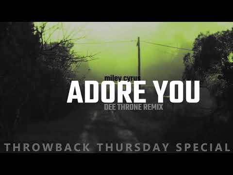 Adore You (Dee Throne Remix) [TBT Special]