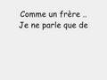Comme Un Frère - Pierrick & Nicolas Lilliu ...
