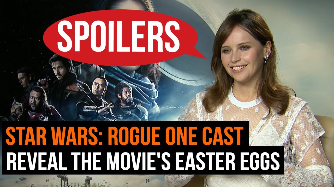 Star Wars: Rogue One cast reveal the movie's Easter eggs - YouTube