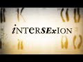 Intersexion Film Trailer