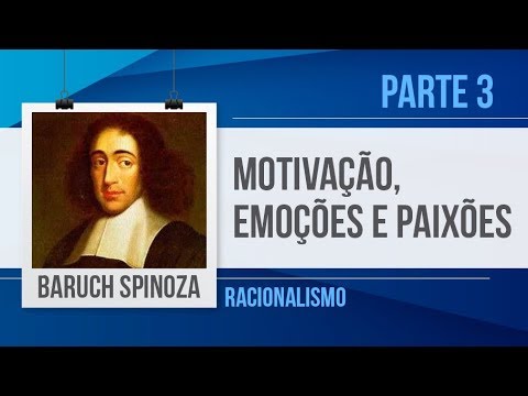 BARUCH SPINOZA(3) – MOTIVATION, EMOTIONS AND PASSIONS | PHILOSOPHY