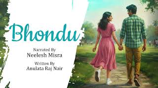 Bhondu | Written By Anulata Raj Nair | Neelesh Misra