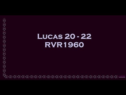 La Biblia en un año/Lucas 20-22 (Audio, Letra) Día 74