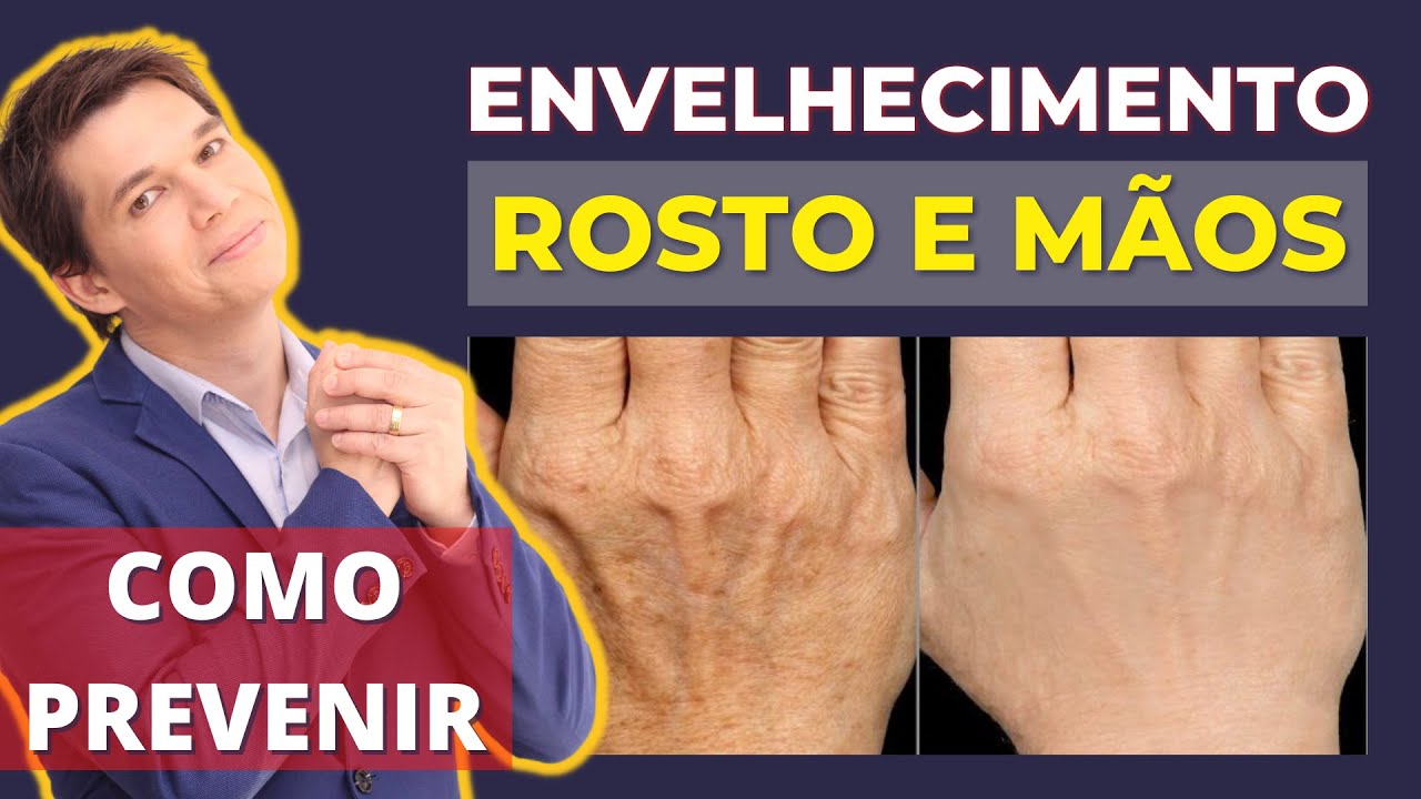 Rosto e Mãos: Como TRATAR e PREVENIR O ENVELHECIMENTO