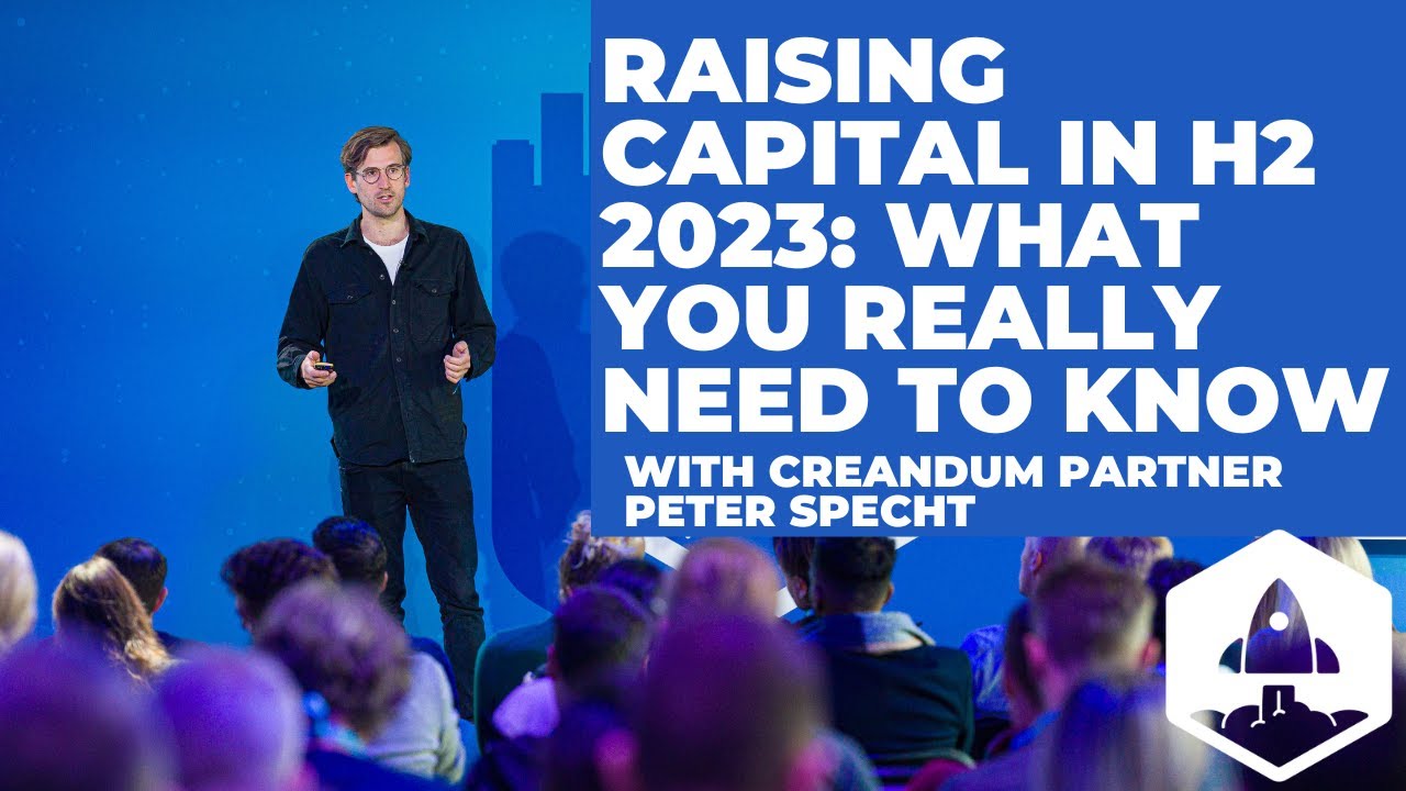 Raising Capital in 2023: What You Really Need To Know with Creandum Partner Peter Specht