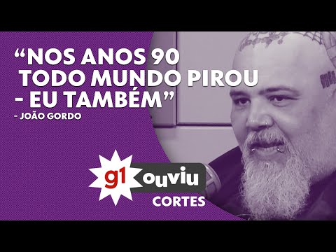 João Gordo: “Nos anos 90 todo mundo pirou - eu também” l G1 OUVIU l g1