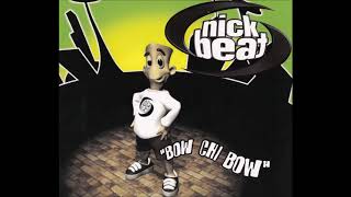 Nick Beat - Bow Chi Bow (V.4.0.)