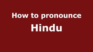 How to pronounce Hindu