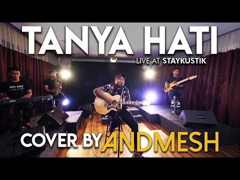 TANYA HATI - PASTO (Cover by Andmesh, Live at Staykustik)