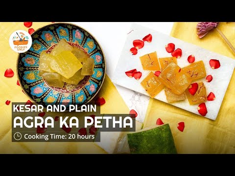 Kesar Angoori Petha and Plain Petha | Homemade Agra Petha Sweet Recipe | Foodies Only