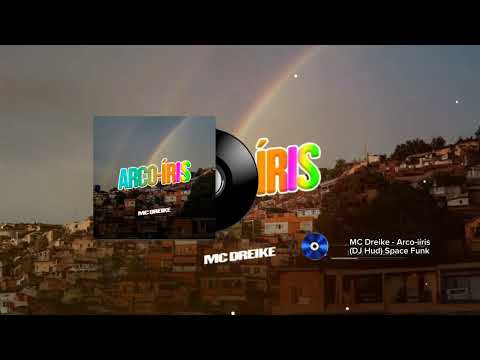 MC Dreike - Arco-íris (Prod. DJ Hud) Space Funk