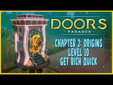 Doors: Paradox - Chapter 2: Origins - Level 10:  Get Rich Quick  Completed