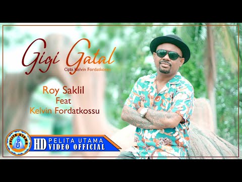 Roy Saklil Ft. Kelvin Fordatkossu - Gigi Gatal | Lagu Ambon ( Official Music Video )
