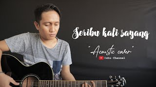 Download lagu SERIBU KALI SAYANG - IKLIM (Cover) By Izhu mp3