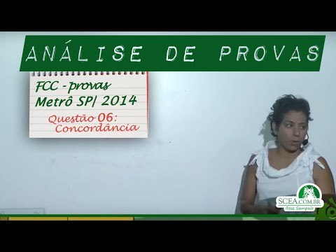 ANÁLISE DE PROVAS FCC - Metrô-SP - 2014 - Questão 6 - CONCORDÂNCIA - Rose Sampaio