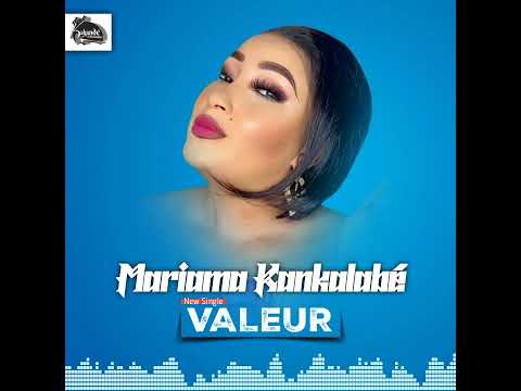 Mariama Kankalabé - Valeur | Musique Guinéenne