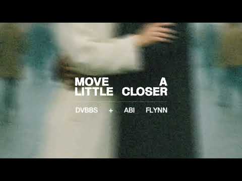 DVBBS & Abi Flynn - Move A Little Closer [Ultra Records]