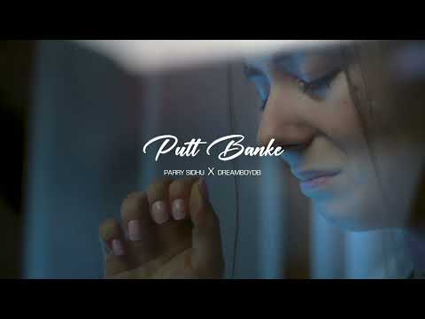 Putt Banke ( Visual Video ) Parry Sidhu | Dreamboydb | New Punjabi Song 2024