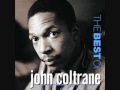 A Love Supreme, Part 1: Acknowledgement - John Coltrane (1965)
