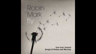 Robin Mark   Fly   The Young Man