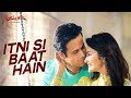 Itni Si Baat Hai Full Song | Azhar | Emraan hashmi, Prachi Desai | Arijit Singh Songs