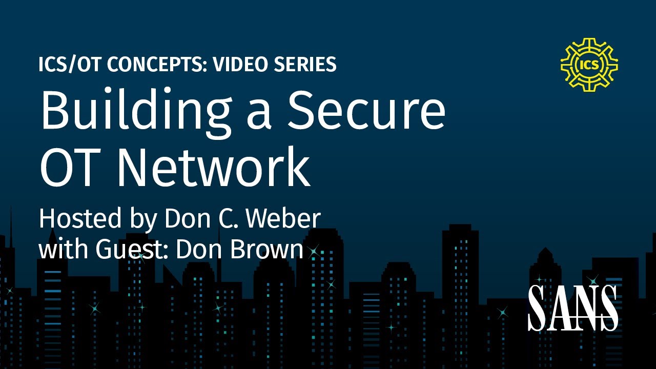 Building a Secure OT Network | SANS ICS Concepts