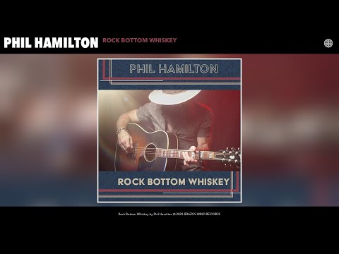 Phil Hamilton - Rock Bottom Whiskey (Official Audio)