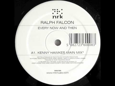 Ralph Falcon - Every Now & Then (Kenny Hawkes Remix)