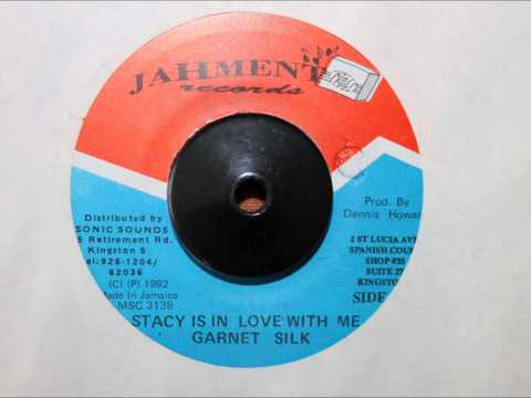 GARNET SILK - STACY IS IN LOVE WITH ME