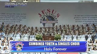 Download Lagu JMCIM | Holy Forever | Combined Youth u0026 Singles Choir | June 30, 2024 Thumbnail