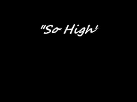So High By: Mr. Laidback, Xclusive, Dre 808, & Kia Seminar